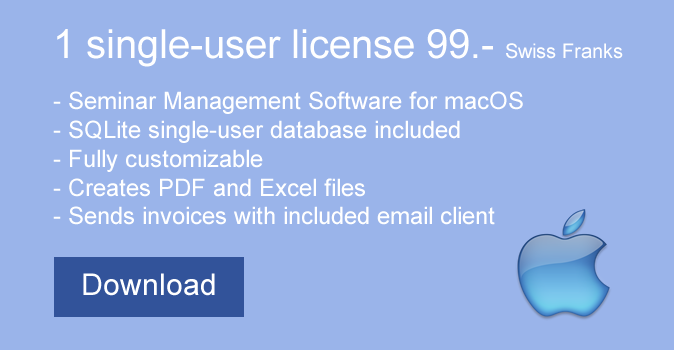 1 single-user license for 99.- Swiss Franks. Seminar Management Software for macOS. SQLite single-user database included. Fully customizable. Creates PDF and Excel files. Sends invoices with included email client.