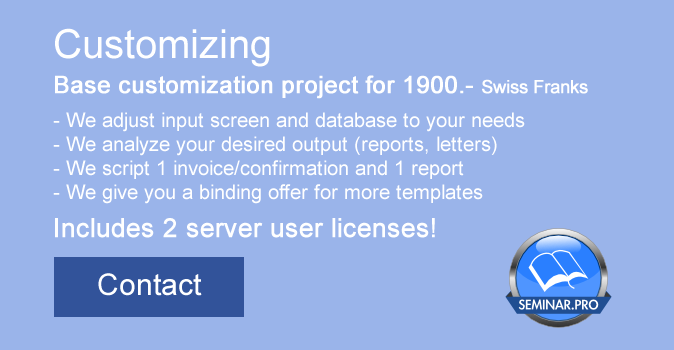 Customizing. Base customization project for 1900.- Swiss Franks. We adjust input screen and database to your needs. We analyze your desired output (reports, letters). We script 1 invoice/confirmation and 1 report. We give you a binding offer for more templates. Includes 2 server user licenses!